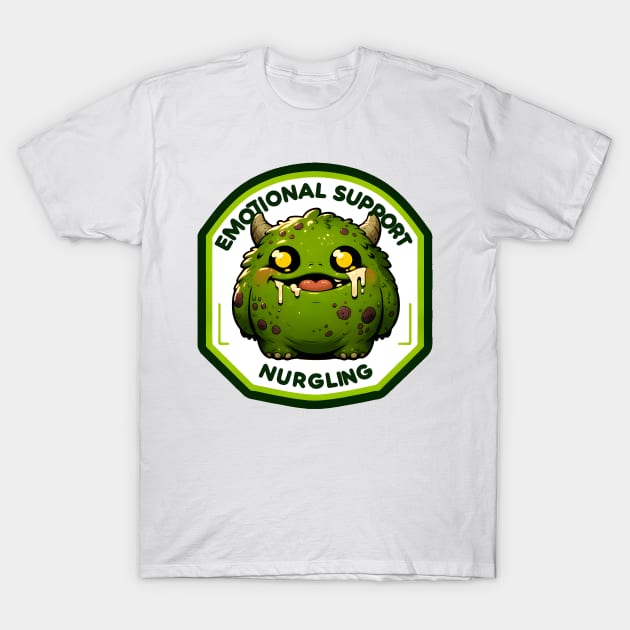 Emotional Support Nurgling T-Shirt by OddHouse